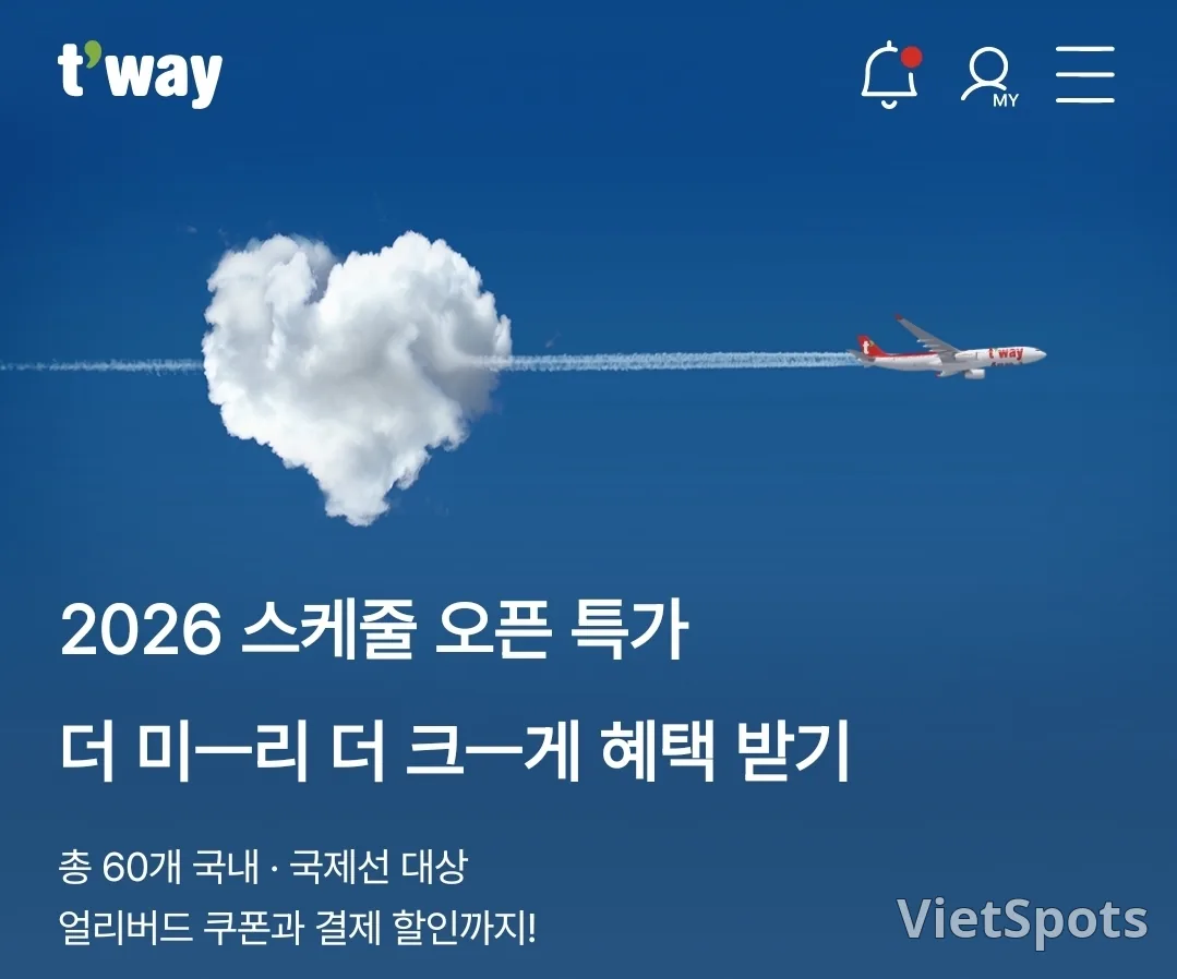 📍Ưu đãi đặc biệt mở lịch bay Tway 2026 (~16/11)