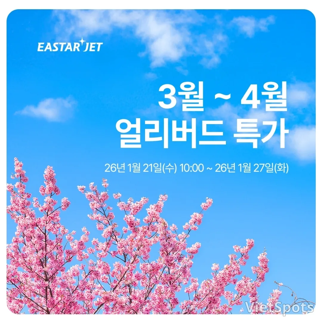 📍Eastar Jet✈️ Ưu đãi đặc biệt Early Bird tháng 3-4
