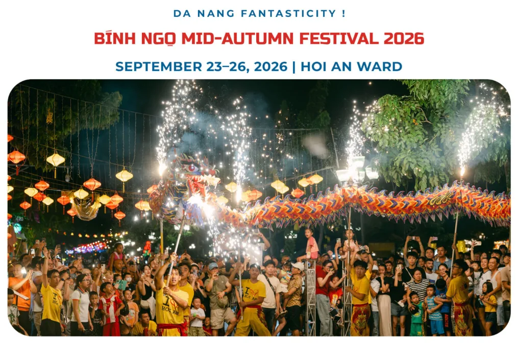 🎆Tổng hợp các lễ hội & sự kiện tiêu biểu tại Đà Nẵng, Hội An năm 2026🎆