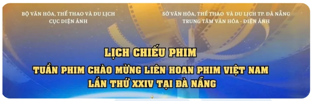 (Thông tin) ⭐️ Hãy cùng nhau thưởng thức Liên hoan phim Việt Nam lần thứ 24 nhé! ⭐️